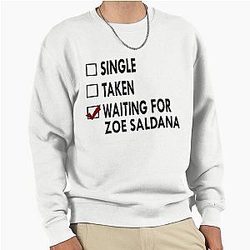 Waiting for Zoe Saldana Pullover Sweatshirt